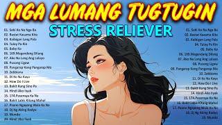 Mga Lumang Kanta Stress Reliever OPM | Tagalog Love Songs 80's 90's OPM Chill Songs 