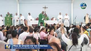 Misa de Oración por los Enfermos.  24/07/2024  --EN VIVO--