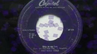 Nat King Cole - Skip To My Lou.