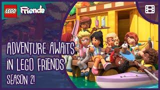 It’s Time for More Adventures! | Season 2 Trailer | LEGO Friends: The Next Chapter