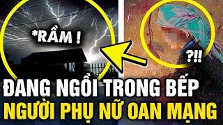 Đang NGỒI TRONG NHÀ, người phụ nữ không may bị TIA SÉT GIÁNG XUỐNG rồi RA ĐI MÃI MÃI | Tin 3 Phút