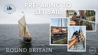 Final prep for sailing round Britain on a 120 year old wooden boat