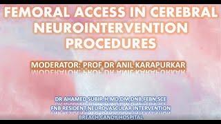 Neurovascular Clinics - Femoral Artery Access - Dr Ahamed Subir H