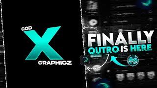 OUTRO TUTORIAL - HOW TO MAKE OUTRO LIKE GOD X GRAPHICZ | GOD X GRAPHICZ OUTRO TUTORIAL