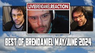 Best of Brendaniel Clips (May/June 2024)