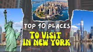 What to do in New York? Top 10 best places to visit & things to do in New York ~ Travel guide.