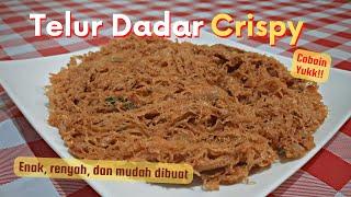 RESEP TELUR DADAR CRISPY YANG ENAK, RENYAH, DAN MUDAH DIBUAT