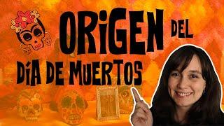  Origen e HISTORIA del DÍA DE MUERTOS  y SIGNIFICADO del ALTAR DE MUERTOS 