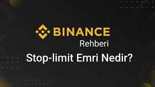 Stop-limit Emir Nedir Nasıl Çalışır? Binance Borsasında Stop-limit Emri Nasıl Verilir?