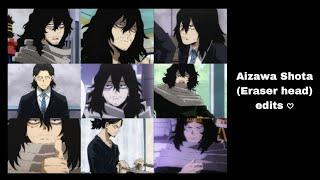 Aizawa Shota (Eraser head) edits