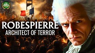 Maximilien Robespierre - Architect of the Terror Documentary