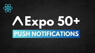 Expo 50+ Push Notifications (React Native)