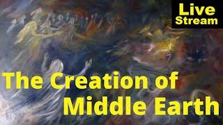 The creation of Middle Earth | w. Men of the West | livestream