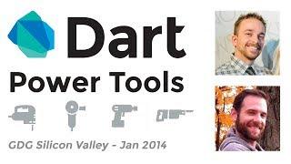 GDG Silicon Valley: Dart Power Tools with Brad Rydzewski & Matt Norris