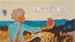 Ae Dil Bata - Muzi Boys (feat. @anxraagjd ) | În Seçrets EP | Official Lyric Video