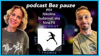 Podcast Bez pauze #64 - Nikolina Sudarević aka Nina Fit