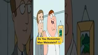 Do You Remember Max Weinstein? #shorts #familyguy