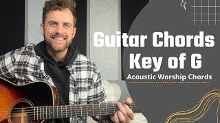 Acoustic Guitar Worship Chords in the Key of G --- Beginner Lesson