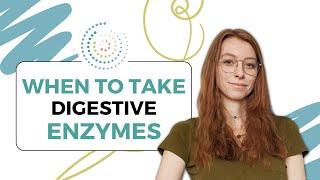 When To Take Digestive Enzymes