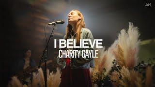 Charity Gayle - I Believe | Recorded Live