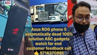 Asus Rog phone 5 automatically dead CPU and RAM IC revolving 100% solution ASC gadgets watch for end