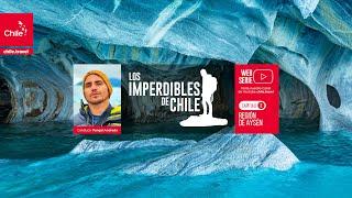 "Los Imperdibles de Chile”, capítulo 2: Glaciares y naturaleza única en Aysén