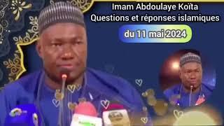 Imam Abdoulaye Koïta questions et réponses islamiques du 11 mai 2024