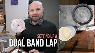 How to Set Up Dual Band Polishing Lap (with Scoring)