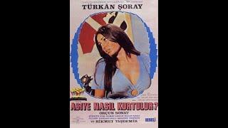 ASİYE NASIL KURTULUR ? - TÜRKAN ŞORAY - 1973