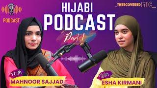 Starting Business At Young Age | Part-1 | ft.ESHA KIRMANI | Mahnoor Sajjad | Hijabi Podcast