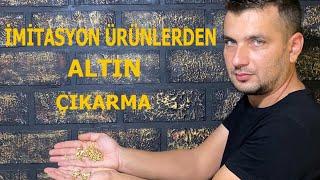 İMİTASYON ÜRÜNLERDEN ALTIN ÇIKARMA