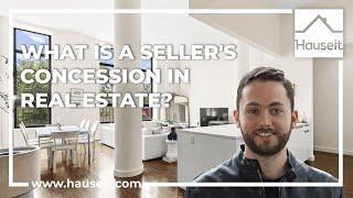 What Is a Seller’s Concession in Real Estate?
