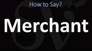 How to Pronounce Merchant? (CORRECTLY)