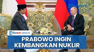 Bertemu Putin, Prabowo Sebut Rusia Sahabat Karib hingga Ingin Kerja Sama di Sektor Energi Nuklir