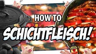  How to SCHICHTFLEISCH!