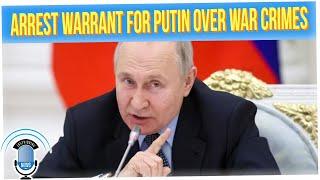 International Criminal Court Issues Arrest Warrant for Putin (ft. Gilbert Galon)