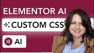 Elementor AI CSS - Walkthrough tutorial