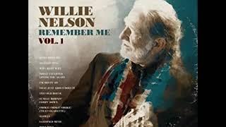 Remember Me - By: Willie Nelson