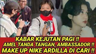 AMEL AMILIA TANDA TANGAN‼️AMBASSADOR‼️ MAKE UP NIKE ARDILA‼️