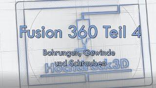 Fusion 360 Tutorial #4 - Bohrungen, Gewinde, Schrauben