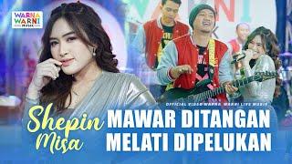 MAWAR DITANGAN MELATI DIPELUKAN - SHEPIN MISA ft. OM NIRWANA | LIVE MUSIC | VERSI KOPLO