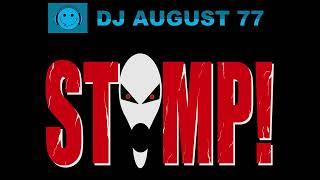 DJ AUGUST 77 - STOMP! HARDCORE TAKES IT ALL