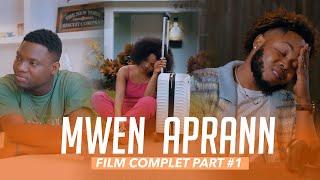 MWEN APRANN ( FILM HAITIEN COMPLET 2024  PART #1 ) Gen fanm ki konn renmen tout bon tande