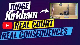 Judge Kirkham Court - Real Cases - Real Consequences - LIVE with KCC