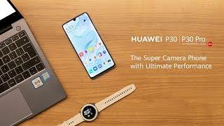 HUAWEI P30 Series | Ultimate Performance