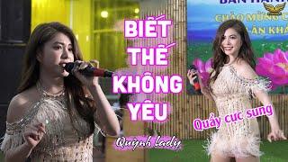 Biết Thế Không Yêu Live Quỳnh Lady Quẩy Cùng Khán Giả Cực Cháy - Nếu biết trước không yêu thì hơn