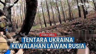 Tentara Ukraina Kewalahan Hadapi Serangan Rusia, Hingga Spontan Buang Senjata?