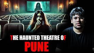 Pune Horror Story l HAUNTED Theatre of Pune