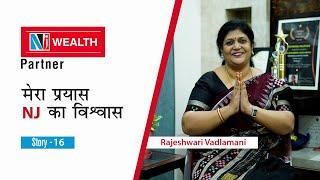 Rajeshwari Vadlamani's Success Story: Empowered by NJ Wealth's 360° Support | NJ Wealth Partner