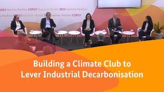 Building a Climate Club to Lever Industrial Decarbonisation